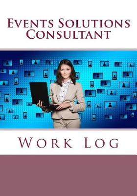 Book cover for Events Solutions Consultant Work Log