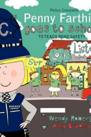 Cover of Police Constable Penny Farthing Goes to School