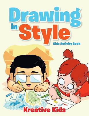 Book cover for Drawing in Style - Kids Activity Book Book