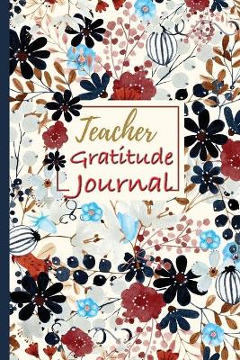 Book cover for Teacher Gratitude Journal