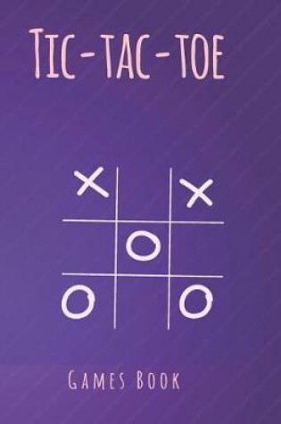 Cover of Tic Tac Toe Games Book