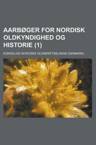 Cover of Aarb Ger for Nordisk Oldkyndighed Og Historie (1)