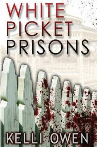 Cover of White Picket Prisons