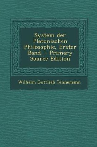 Cover of System Der Platonischen Philosophie, Erster Band. - Primary Source Edition