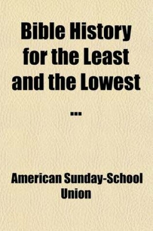 Cover of Bible History for the Least and the Lowest (Volume 5)