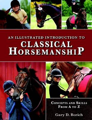 Book cover for An Illustrated Introduction to Classical Horsemanship: Concepts and Skills from A to Z