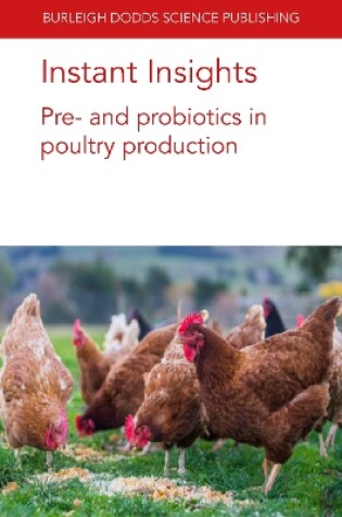 Cover of Instant Insights: Pre- and Probiotics in Poultry Production