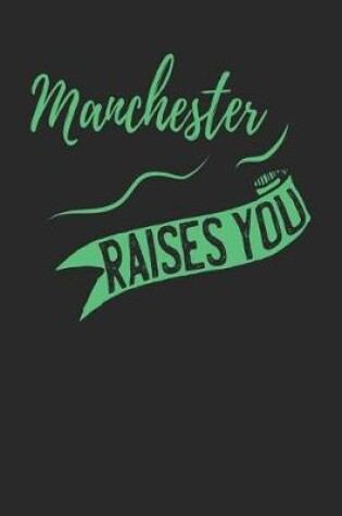 Cover of Manchester Raises You