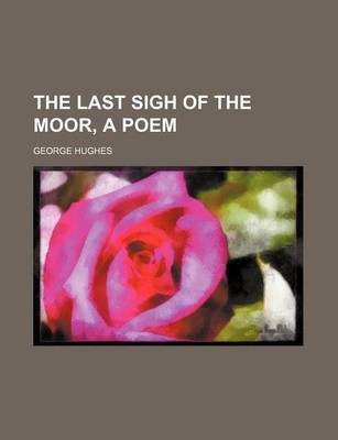 Book cover for The Last Sigh of the Moor, a Poem