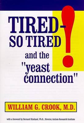 Book cover for Tired - So Tired! and the Yeast Connection