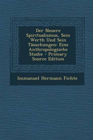 Cover of Der Neuere Spiritualismus, Sein Werth Und Sein Tauschungen