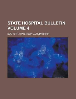 Book cover for State Hospital Bulletin Volume 4