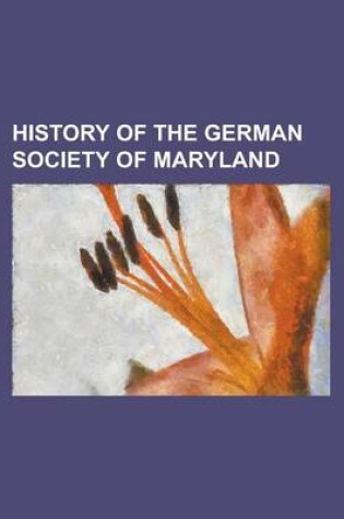 Cover of History of the German Society of Maryland