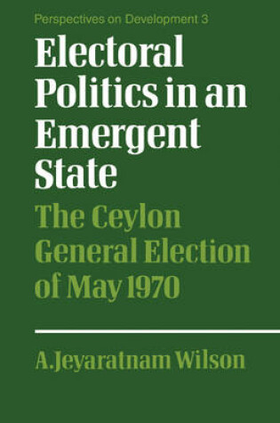 Cover of Electoral Politics in an Emergent State