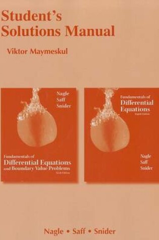 Cover of Student's Solutions Manual for Fundamentals of Differential Equations 8e and Fundamentals of Differential Equations and Boundary Value Problems 6e