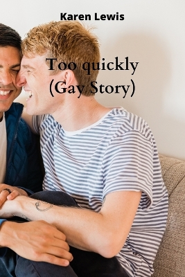 Book cover for Too quickly (Gay Story)