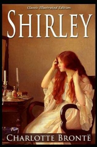 Cover of Shirley (Classic Illustrated Edition)