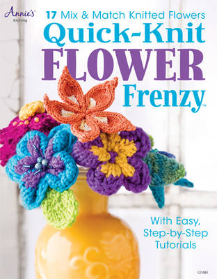 Book cover for Quick Knit Flower Frenzy