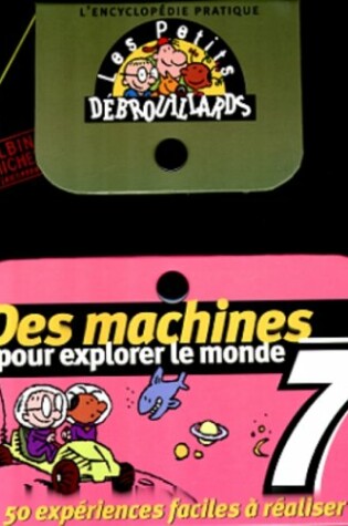 Cover of Des Machines Pour Explorer Le Monde 7