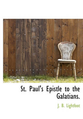 Book cover for St. Paul's Epistle to the Galatians.