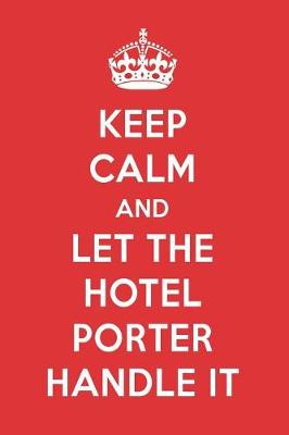 Book cover for Keep Calm and Let the Hotel Porter Handle It