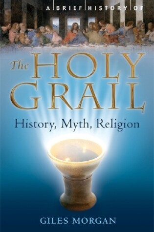 Cover of A Brief History of the Holy Grail