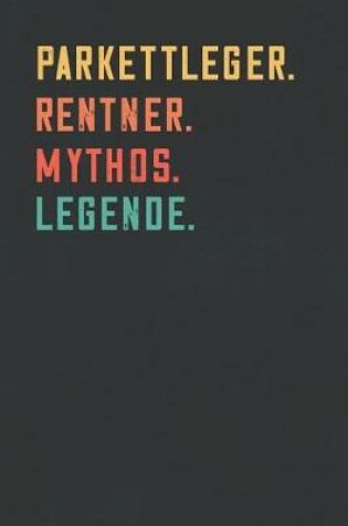 Cover of Parkettleger. Rentner. Mythos. Legende.