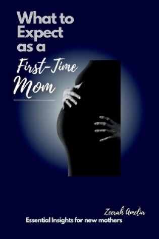 Cover of What to Expect as a first-time Mom