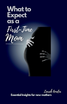 Book cover for What to Expect as a first-time Mom