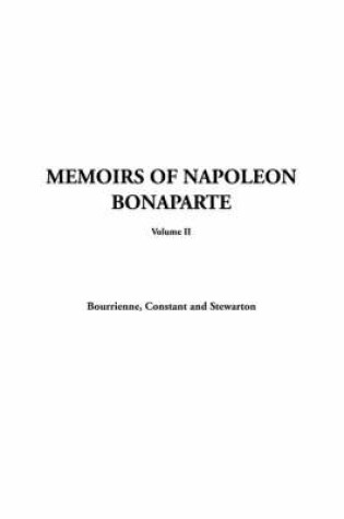 Cover of Memoirs of Napoleon Bonaparte, Volume II