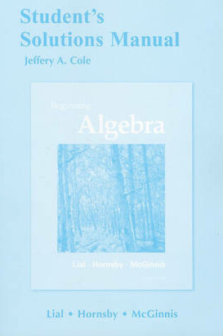 Cover of Beginning Algebra Student's Solutions Manual