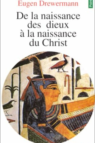 Cover of de La Naissance Des Dieux La Naissance Du Christ