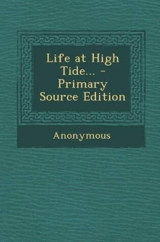 Cover of Life at High Tide...