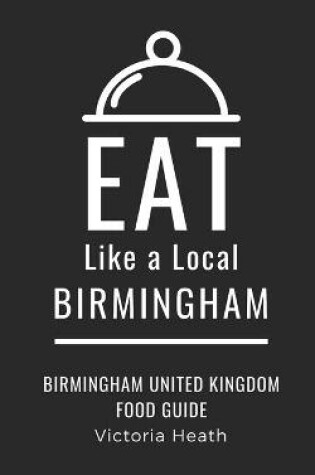 Cover of Eat Like a Local-Birmingham