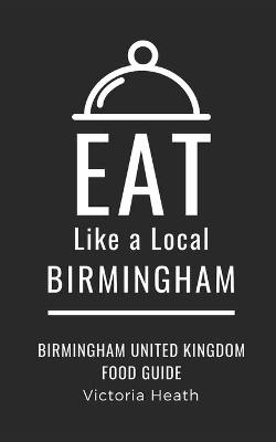 Cover of Eat Like a Local-Birmingham