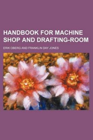 Cover of Handbook for Machine Shop and Drafting-Room