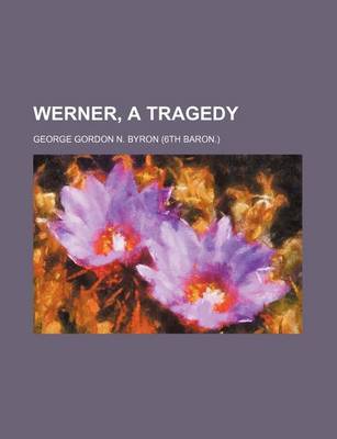 Book cover for Werner, a Tragedy
