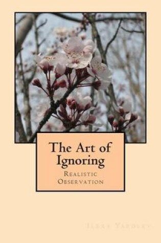 Cover of The Art of Ignoring