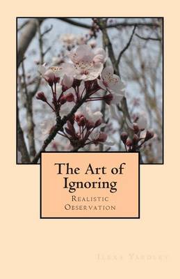 Book cover for The Art of Ignoring