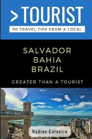 Cover of Greater Than a Tourist- Salvador Bahia Brazil