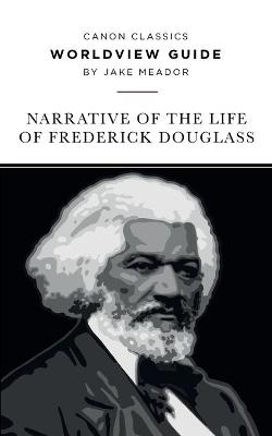Book cover for Worldview Guide for the Narrative of the Life of Frederick Douglass