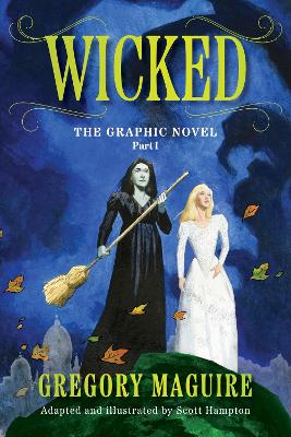 Book cover for Wicked: The Graphic Novel Part I