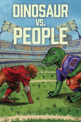 Book cover for Dinosaur Vs. People