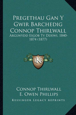 Cover of Pregethau Gan y Gwir Barchedig Connop Thirlwall