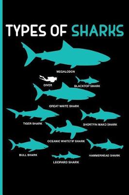 Book cover for Types of Sharks Megalodon Diver Blacktop Shark Great White Shark Tiger Shark