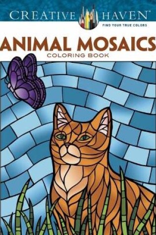 Cover of Creative Haven Animals Mosaics Coloring Book