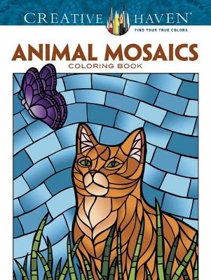 Book cover for Creative Haven Animals Mosaics Coloring Book