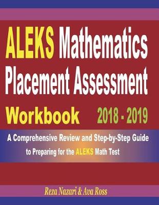 Book cover for Aleks Mathematics Placement Assessment Workbook 2018 - 2019