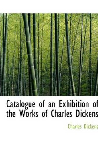 Cover of Catalogue of an Exhibition of the Works of Charles Dickens