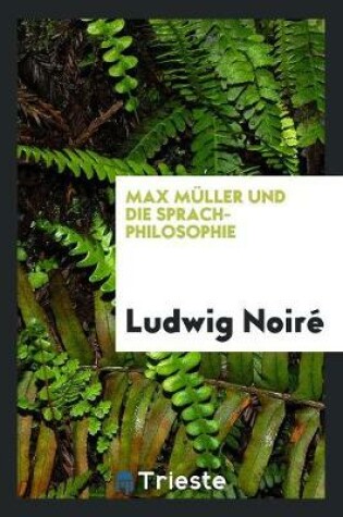 Cover of Max Müller Und Die Sprach-Philosophie